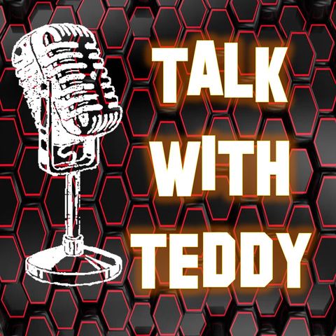 E014 Talk with Teddy - Rusty Gilligan