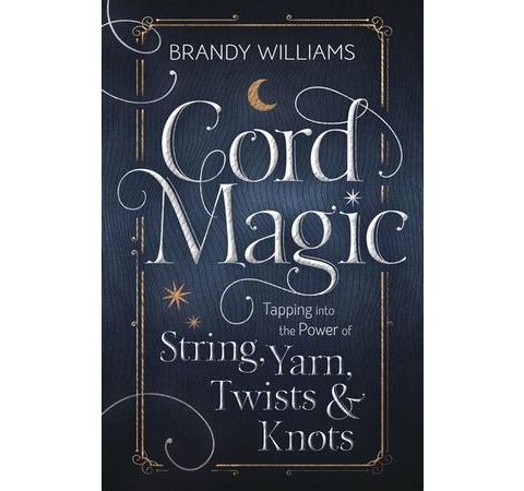 Cord Magic -  an Ancient Magical Power with Expert/Author Brandy Williams