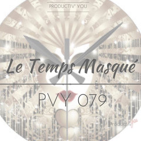 PVY079 Le Temps Masqué