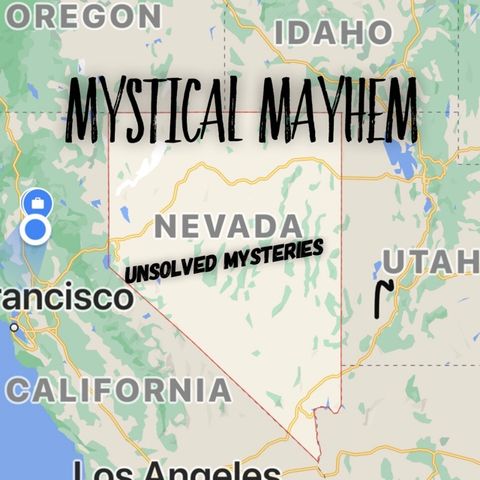Mystical Mayhem Ep. 12 Haunted and Unsolved Nevada USA
