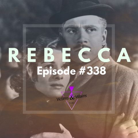 #338 | Rebecca (1940, 2020)