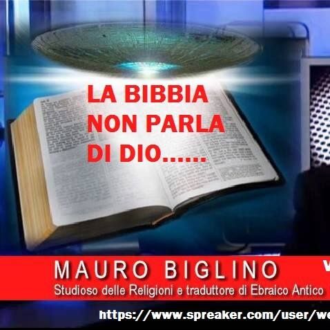 MAURO BIGLINO, LA BIBBIA NON PARLA DI DIO, IN DIRETTA LIVE