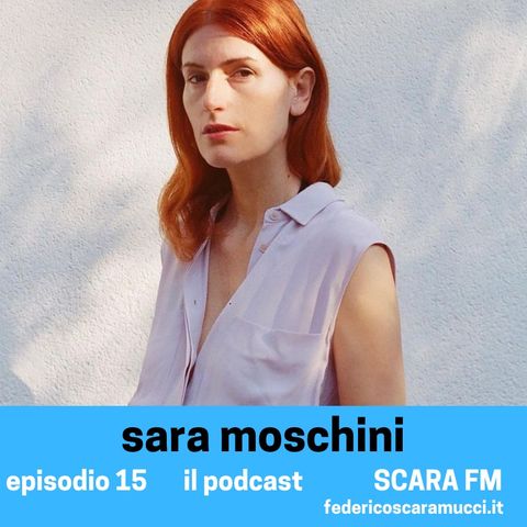 #15. Dialogo con Sara Moschini, Head of Fashion Grazia.it