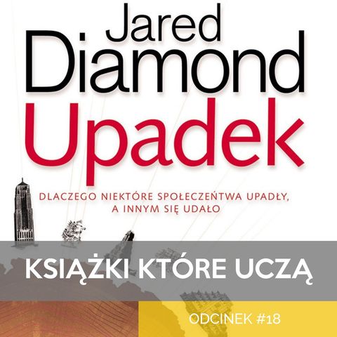 KKU#18 - Upadek - Jared Diamond