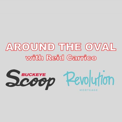 Around The Oval with Reid Carrico