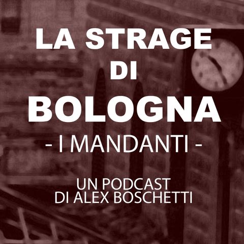 07. LA STRAGE DI BOLOGNA - I Mandanti - (Sentenza allo Stato.)