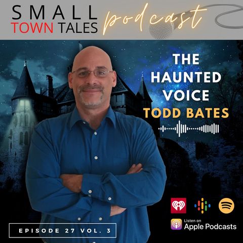 Episode 27, 2023: The Haunted Voice with Todd Bates
