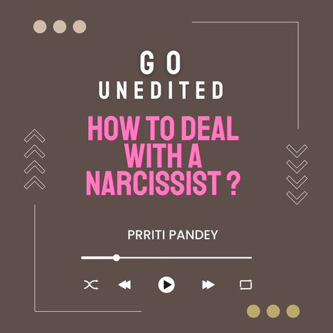 How To Deal With A Narcissist ?