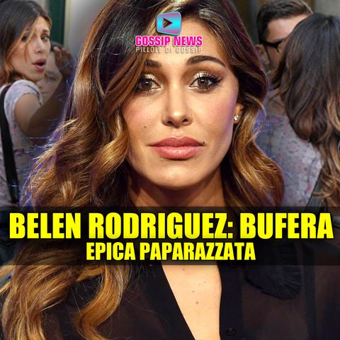 Belen Rodriguez Nella Bufera: Epica Paparazzata!