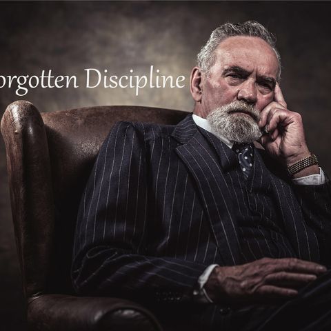 The Forgotten Discipline