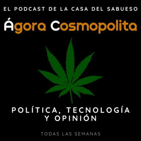 Ágora Cosmopolita: La planta, el mundo y la regulación con Noe de House of Weed