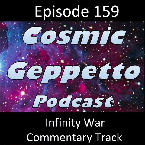 Episode 159 - Avengers: Infinity War Commentary