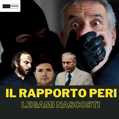 Rapporto Peri: legami nascosti tra mafia, estrema destra e insospettabili?