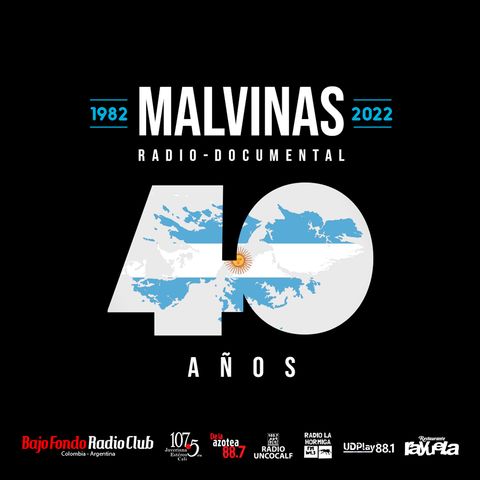 Radio Documental MALVINAS 40º AÑOS