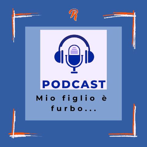 Mio figlio è furbo...