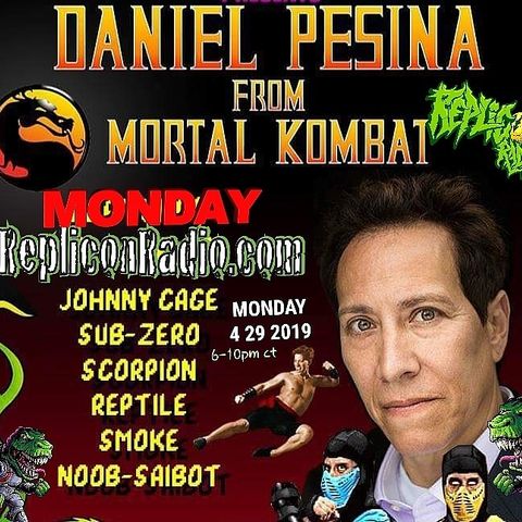 Mortal Kombat Monday - Master Daniel pesina 4/29/19 RepliconRadio