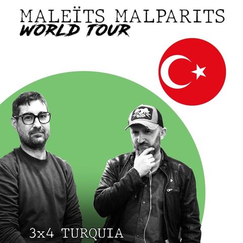 Maleïts Malparits 3X04, Turquia