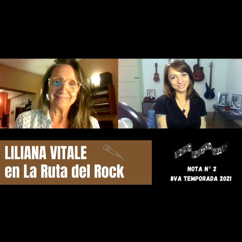 La Ruta del Rock con Liliana Vitale