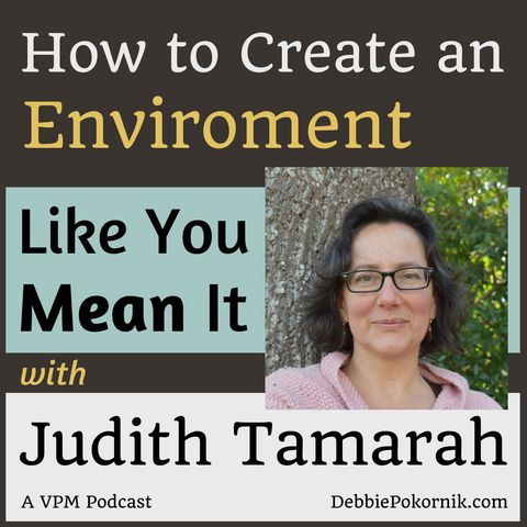 How to Create an Environment Like You Mean It with Judith Tamarah