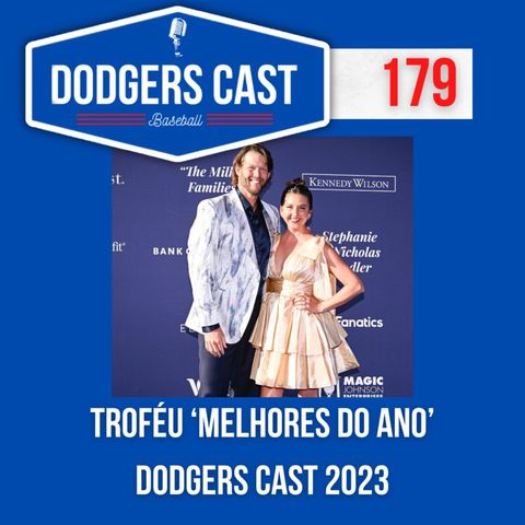 DODGERS CAST – EP 179 – PRÊMIO ‘MELHORES DO ANO’ DODGERS CAST 2023