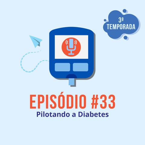 #T03E33 - Pilotando a Diabetes