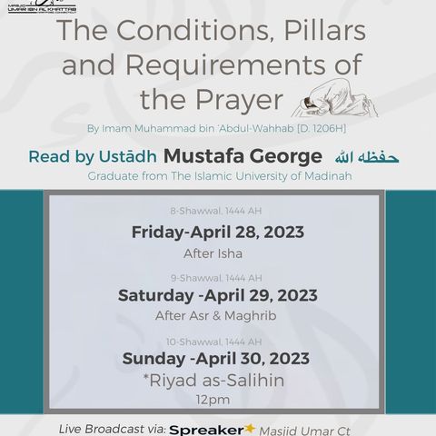 Conditions, Pillars & Requirements of the Prayer w/ Ustaadh Mustafa George Lesson 4