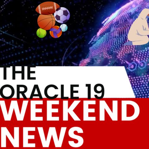The Oracle 19 weekend news (episode 29) season 2