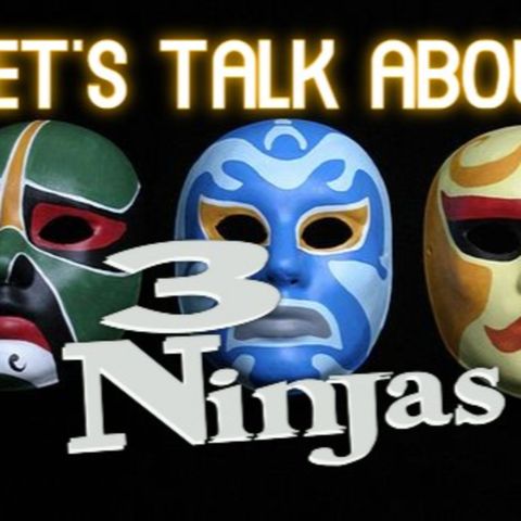 Let's Talk About - The 3 Ninjas Franchise