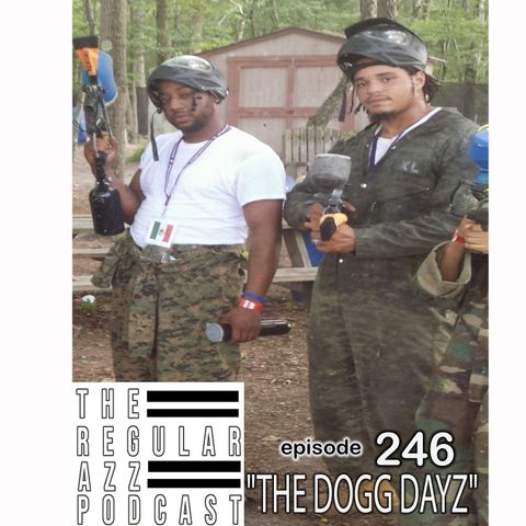Episode 246 "The Dogg Dayz"