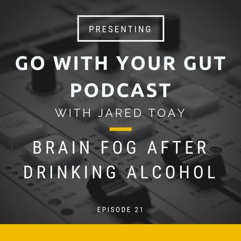 Brain Fog After Drinking Alcohol