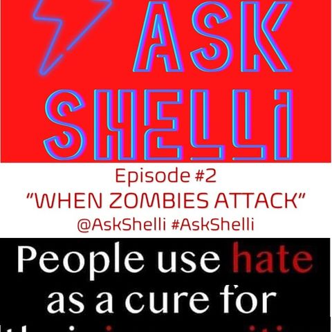 EP# 2 ~ "WHEN ZOMBIES ATTACK!"