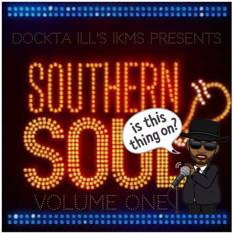 Dj Dockta Ill's IKMS Southern Soul Volume One