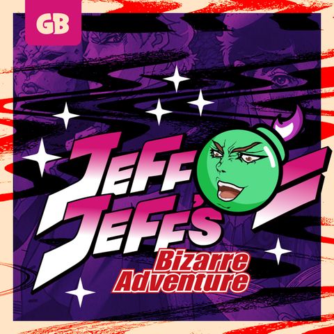 JeffJeff's Bizarre Adventure S03E13: You're gonna carry that weight