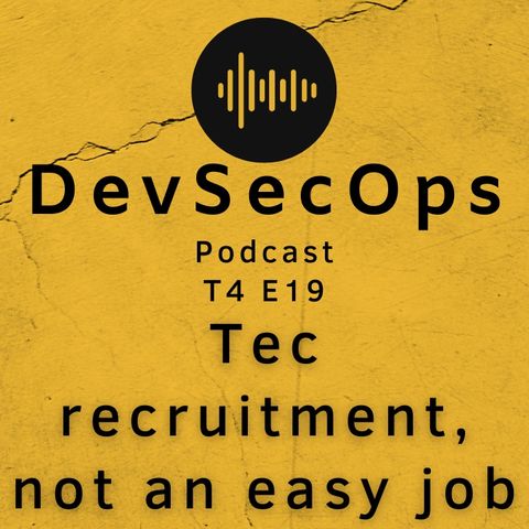 #19 - Tec recruitment, not an easy job
