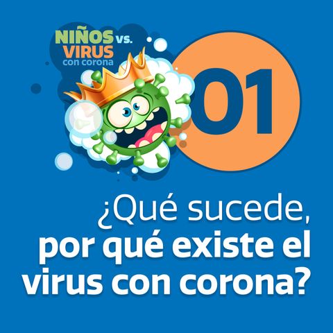 Día 01: Mi villano menos favorito | ¿Qué sucede, por qué existe el virus con corona?
