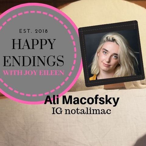 Happy Endings with Joy Eileen: Ali Macofsky
