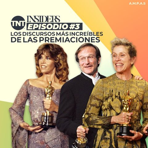 INSIDERS | Episodio #3 – Los Discursos más increíbles de las Premiaciones | TNT Original Podcast