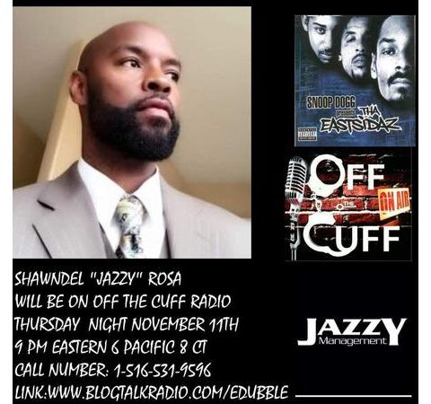 Off The Cuff Radio- The Shawndel "Jazzy"  Rosa Episode #439