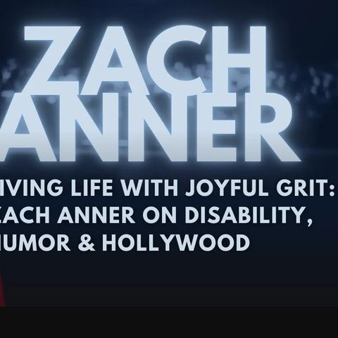 S1E4 Living Life with Joyful Grit_ Zach Anner _ Stronger Together_01