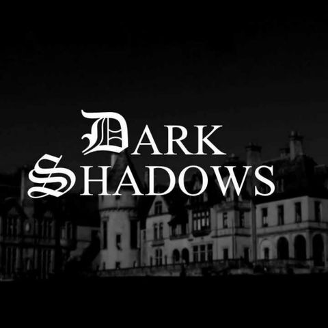 Season 3:  Episode 107 - Dark Shadows - Episodes 244 - 265