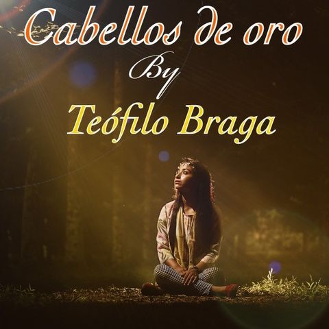 "Cabellos de oro" by Teófilo Braga