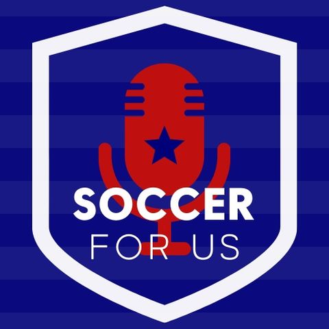 Soccer for US - Ep. 39: USMNT June Friendlies Takeaways + Concacaf Nations League Preview