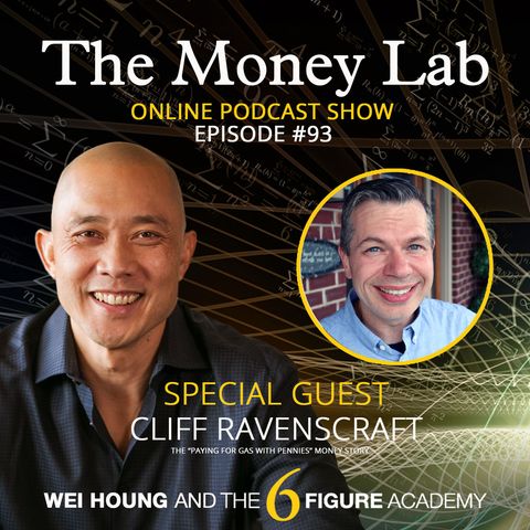 Episode #93 - The “Paying For Gas with Pennies” Money Story with guest Cliff Ravenscraft