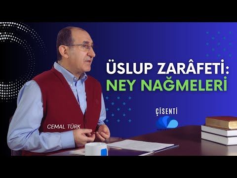 ÜSLUP ZARÂFETİ NEY NAĞMELERİ - CEMAL TÜRK  ÇİSENTİ-10.BÖLÜM