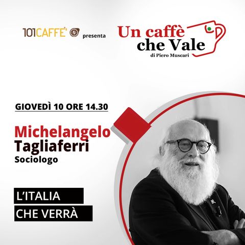 Michelangelo Tagliaferri: L'Italia che verrà