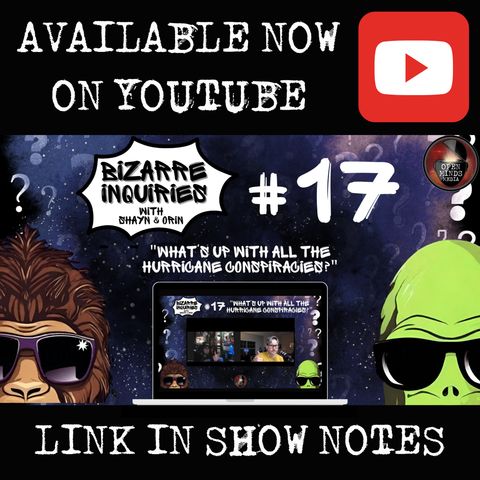 Bizarre Inquiries #17 "What's up with all the hurricane conspiracies?"