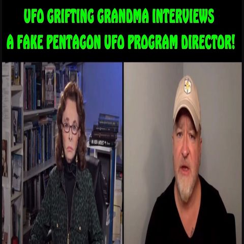 Linda Moulton Howe, Lue Elizondo : Grifting grandma interviews a fake pentagon UFO program director!