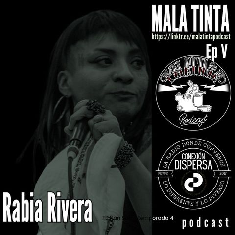 Malatinta rabia rivera ep5 tem4 podcast