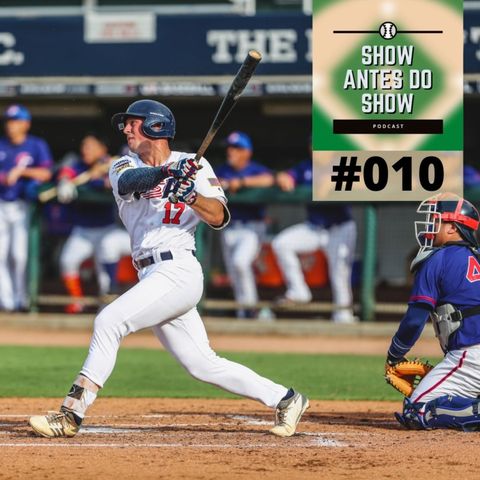 Show Antes do Show 010 – Calouros direto pra MLB