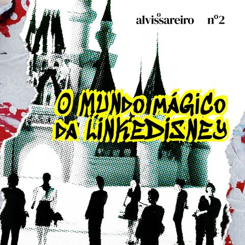 O mundo mágico da Linkedisney (participação especial: Sylvia Ferrari)